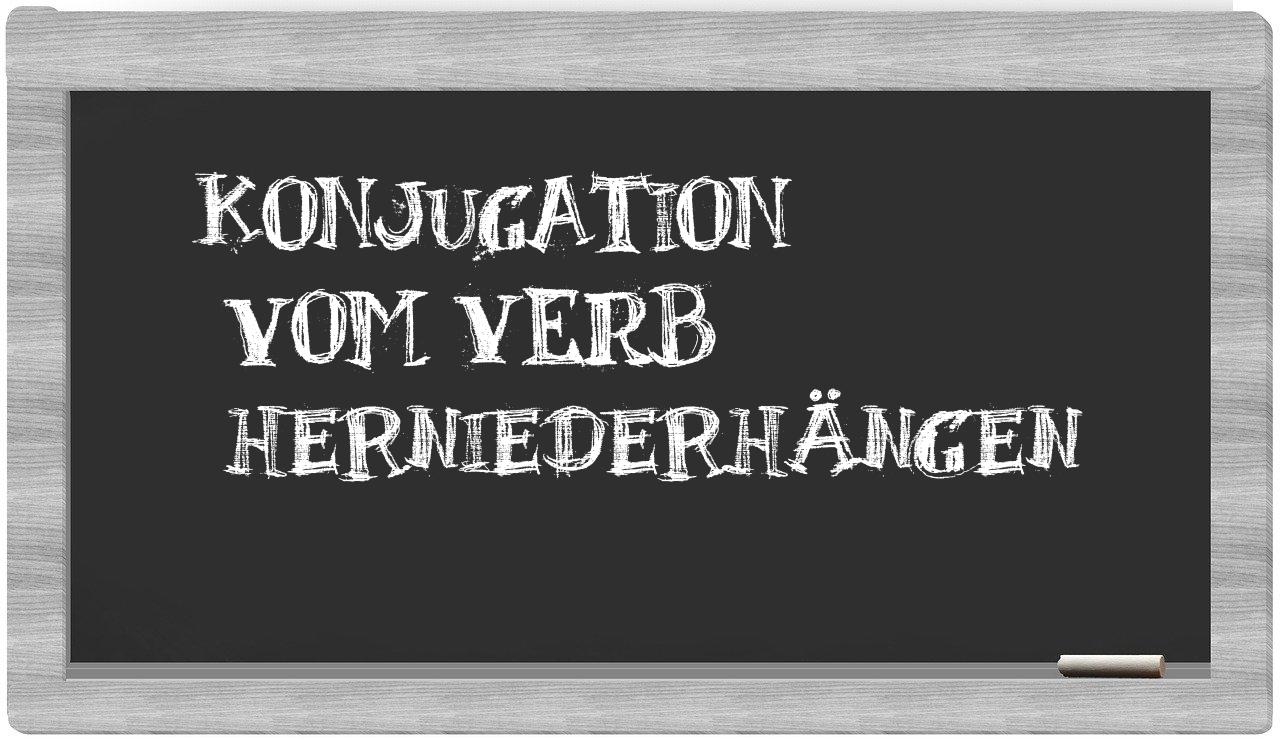 ¿herniederhängen en sílabas?