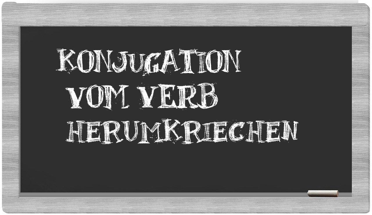 ¿herumkriechen en sílabas?