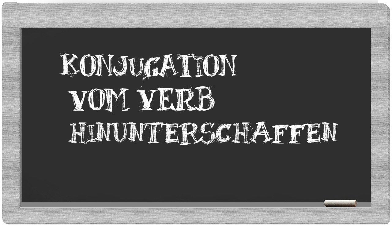 ¿hinunterschaffen en sílabas?