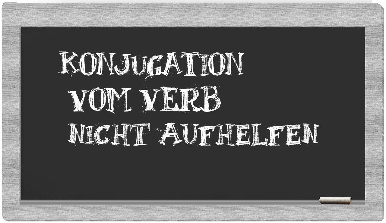 ¿nicht aufhelfen en sílabas?