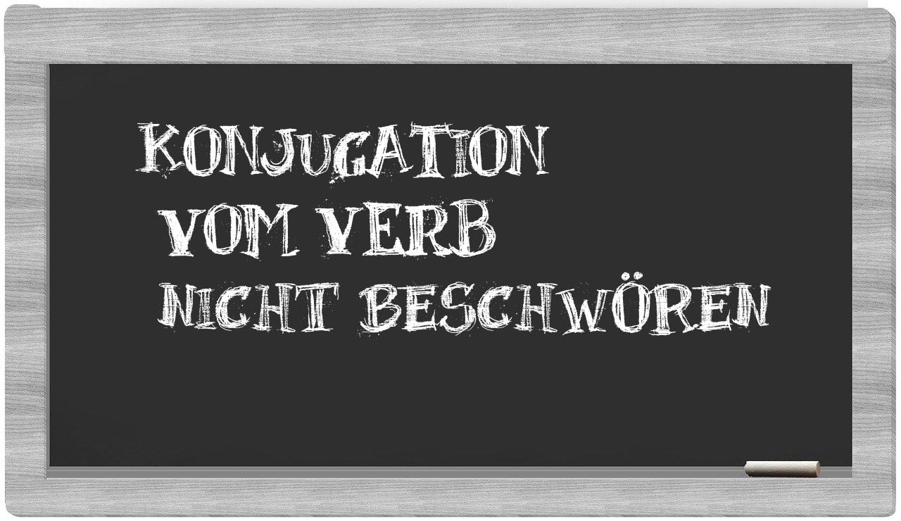 ¿nicht beschwören en sílabas?