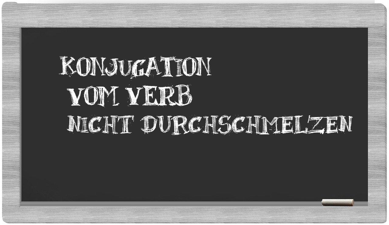 ¿nicht durchschmelzen en sílabas?