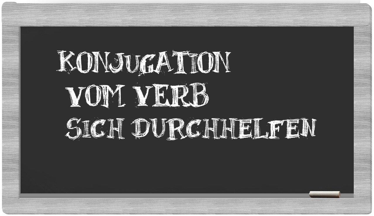 ¿sich durchhelfen en sílabas?