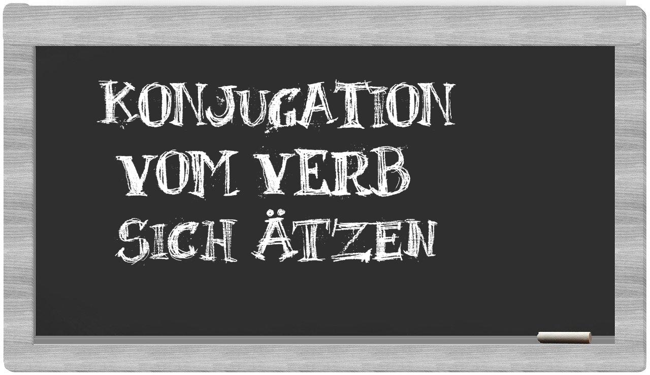 ¿sich ätzen en sílabas?