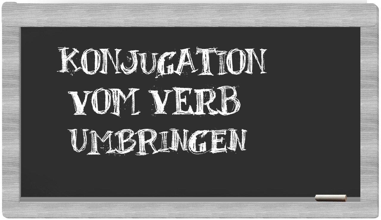 ¿umbringen en sílabas?