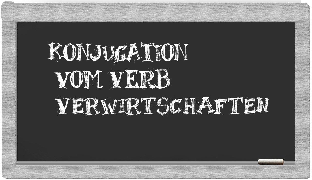 ¿verwirtschaften en sílabas?