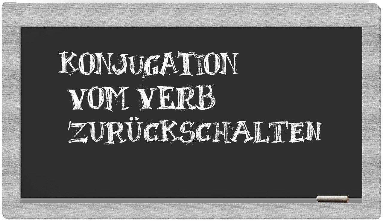 ¿zurückschalten en sílabas?