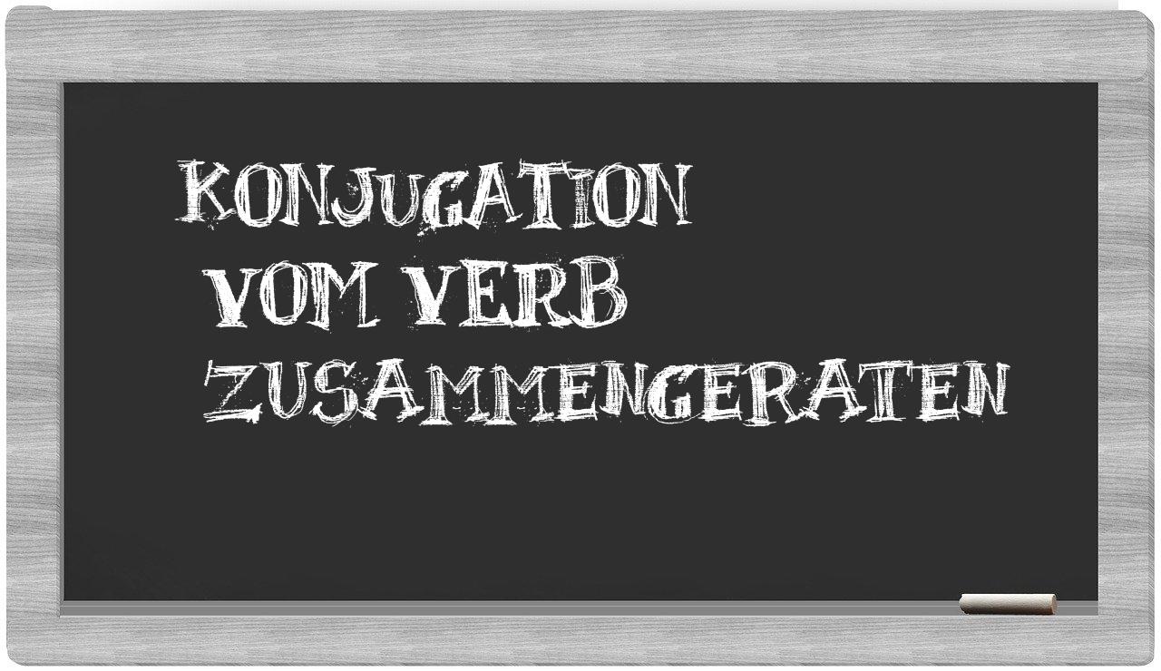¿zusammengeraten en sílabas?